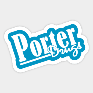 Porter Drugs Sticker